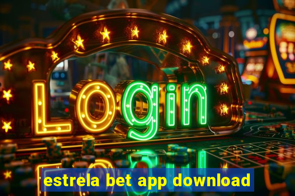 estrela bet app download